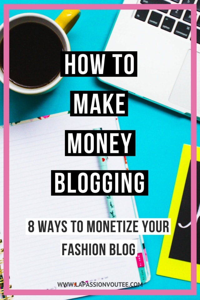 How to Make Money Blogging: 8 Ways to Monetize your Fashion Blog | If you are wondering how to make money blogging, this post is for you! These are 8 strategies that help fashion bloggers, like myself, monetize their blogs. Post includes resources and tips. Click to read all about it.