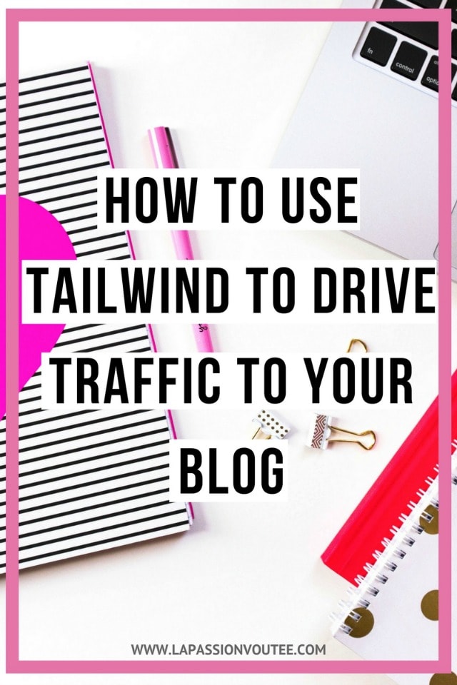 Pinterest Strategy: How to Use Tailwind to Drive Traffic to your Blog