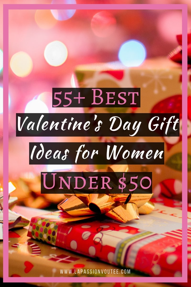 55+ Best Valentine's Day Gift Ideas for Women under $50 | In search of thoughtful and unique Valentine's Day gifts for her? Check out this post for over 55 aaffordable gifts for women that cost less than $50 plus most of these items ship free or almost free.