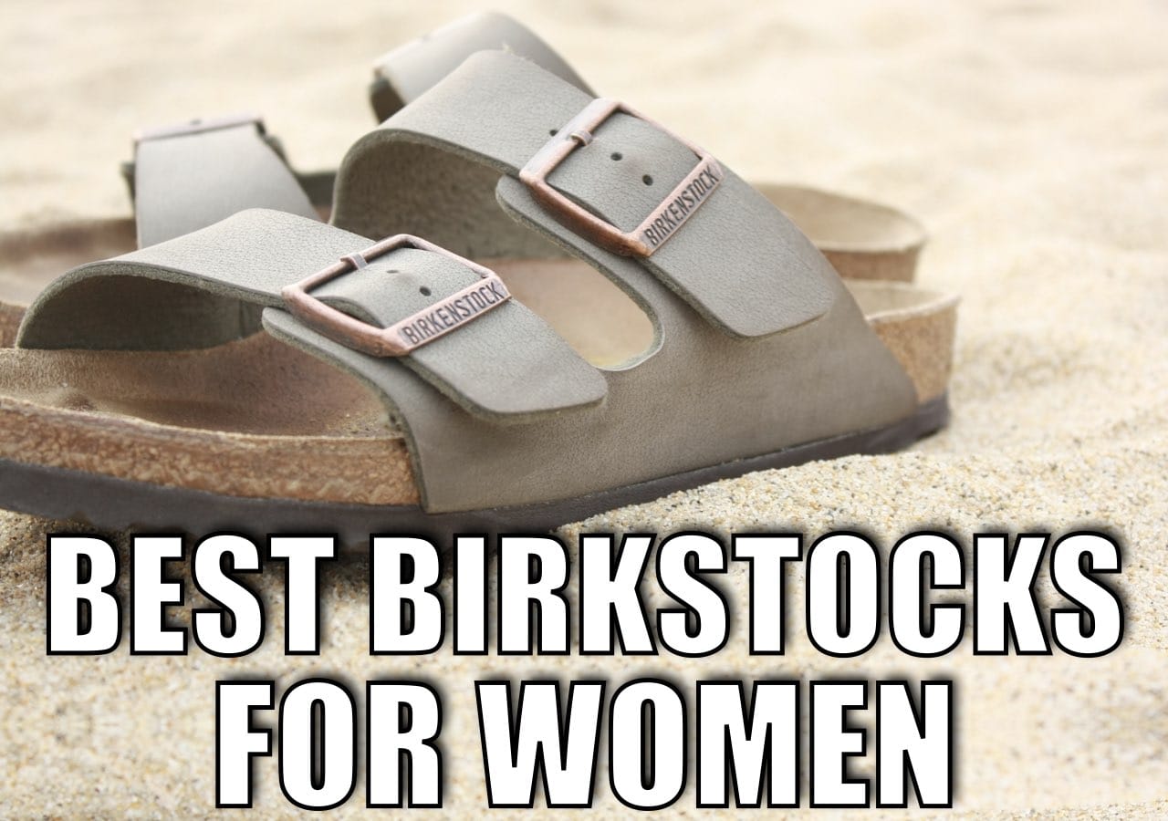 Can't decide on a pair of Birkenstock sandals? These are the 10 best Birkenstocks in 2020. But, are Birkenstocks worth it? Details below!