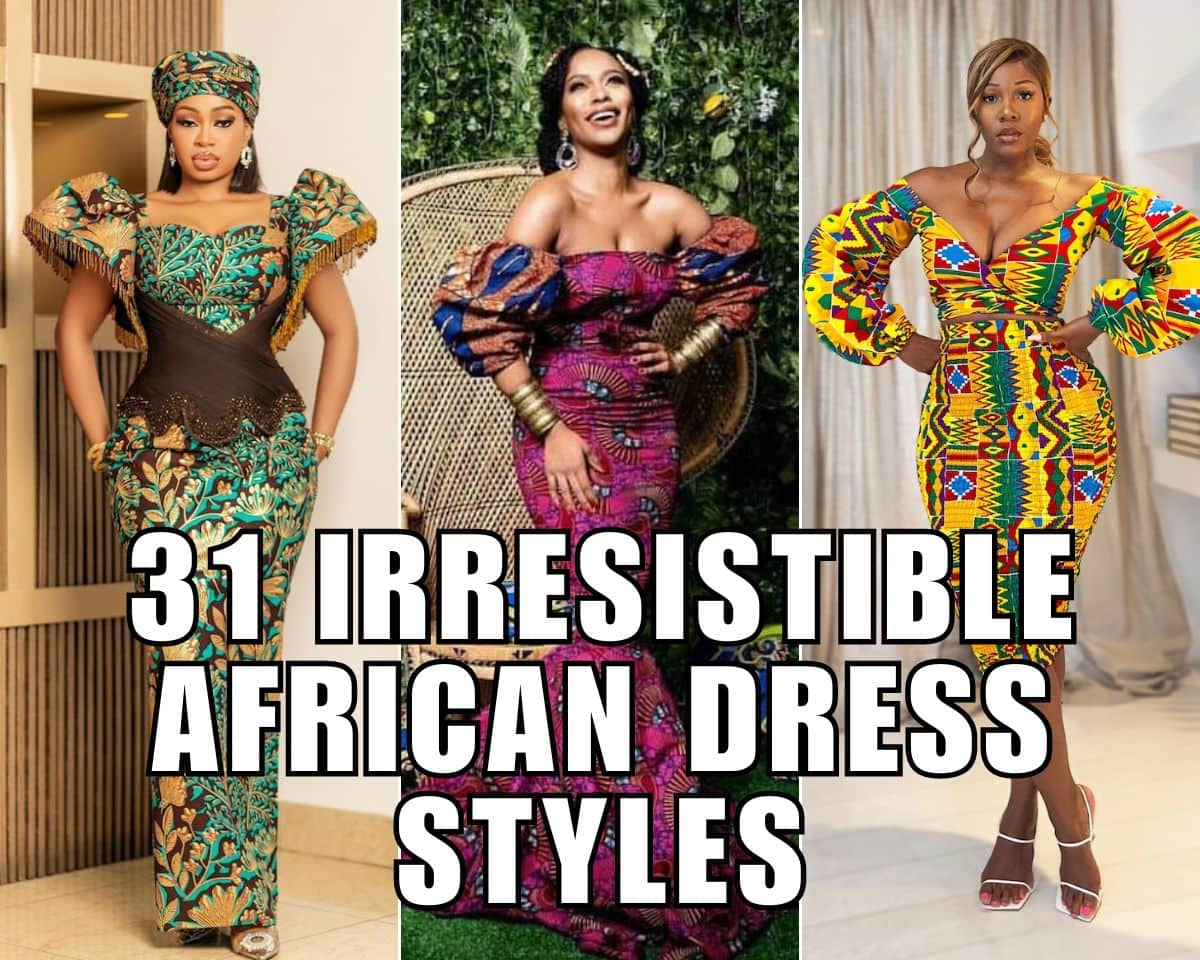 31 Irresistible African Dress Styles